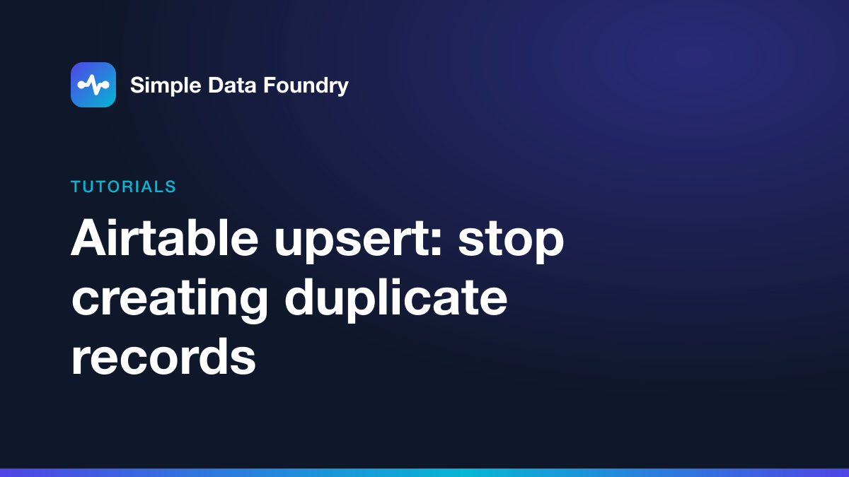 Airtable upsert: stop creating duplicate records