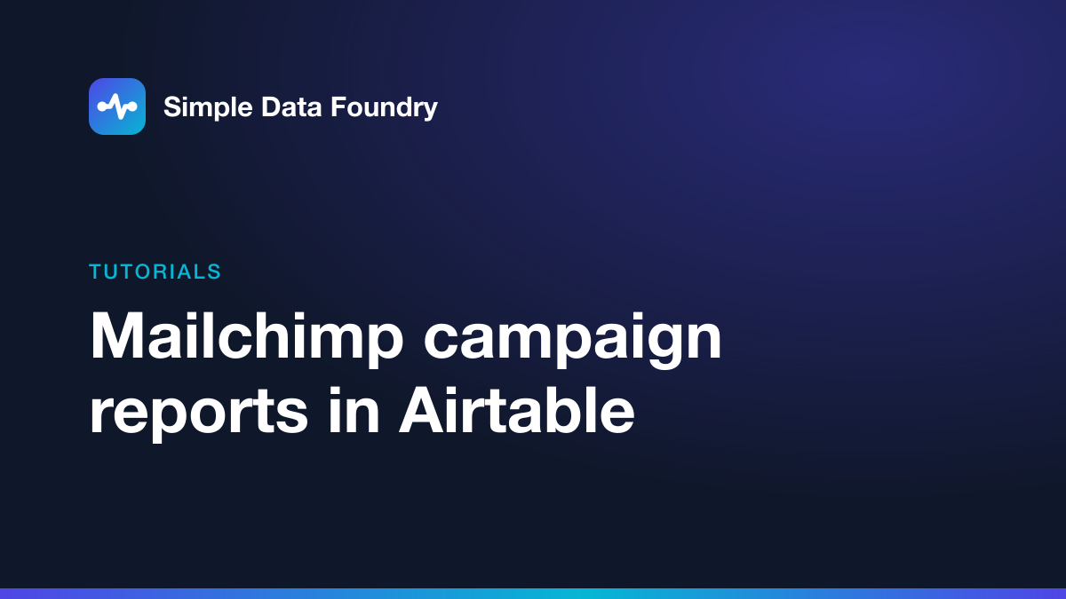 Mailchimp campaign reports in Airtable